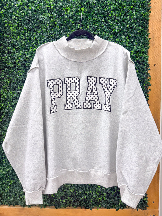 Pray Sweatshirt